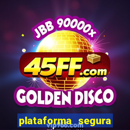 plataforma segura do jogo do tigre